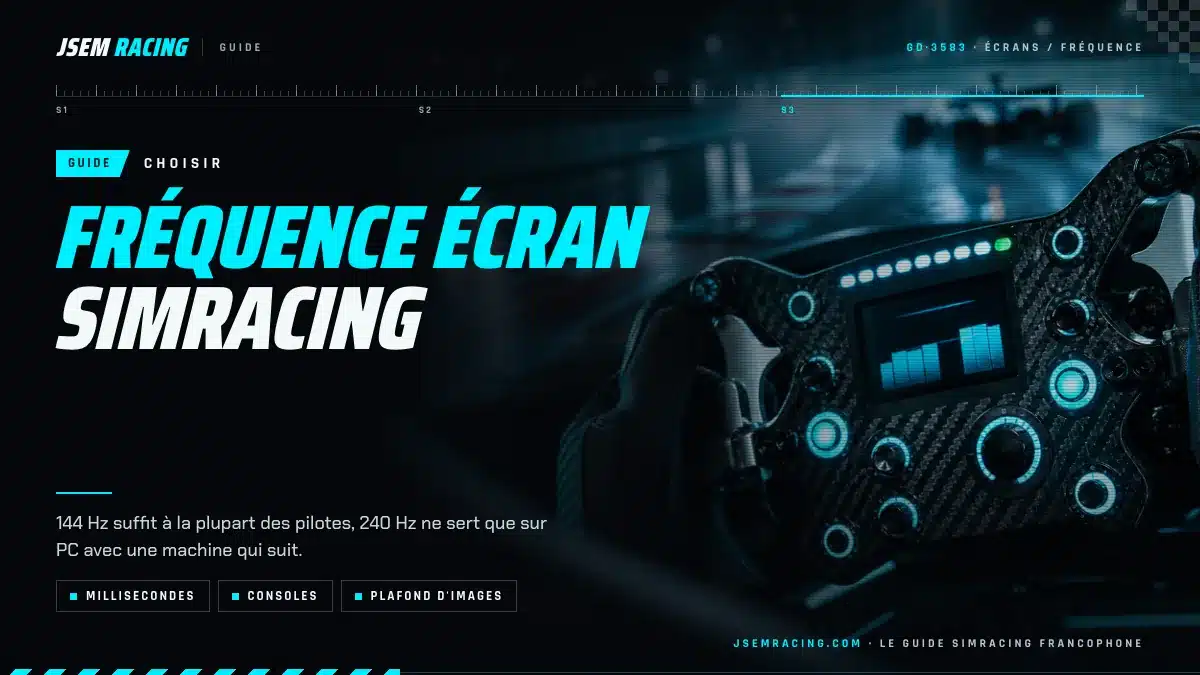 Visuel du guide jsemracing sur la fréquence d'écran en simracing : 144 Hz ou 240 Hz, consoles et plafond d'images