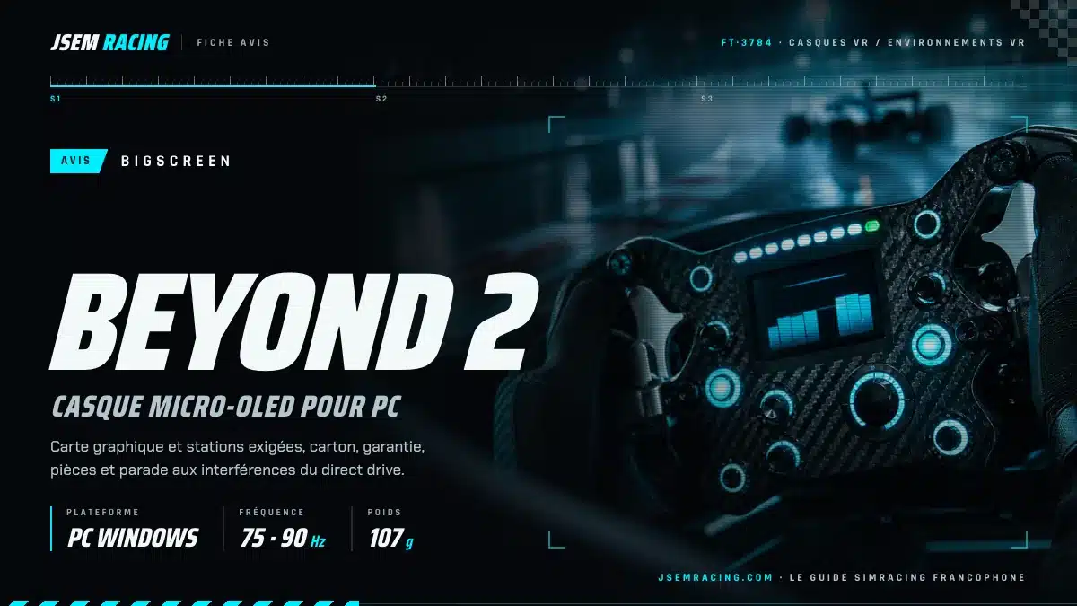 Fiche avis Bigscreen Beyond 2, casque micro-OLED pour PC, 75 ou 90 Hz et 107 g, devant un volant de simracing éclairé